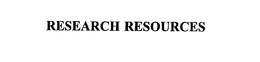 RESEARCH RESOURCES trademark