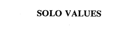 SOLO VALUES trademark