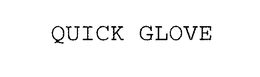 QUICK GLOVE trademark