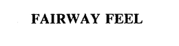 FAIRWAY FEEL trademark