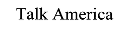 TALK AMERICA trademark