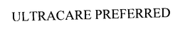 ULTRACARE PREFERRED trademark