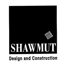 SHAWMUT DESIGN AND CONSTRUCTION trademark