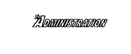 THE ADMINISTRATION trademark