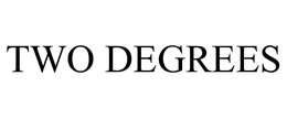TWO DEGREES trademark