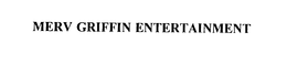 MERV GRIFFIN ENTERTAINMENT trademark