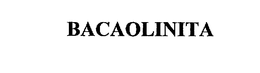 BACAOLINITA trademark
