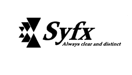 SYFX ALWAYS CLEAR AND DISTINCT trademark