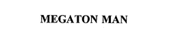 MEGATON MAN trademark