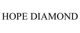 HOPE DIAMOND trademark