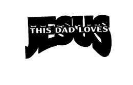 THIS DAD LOVES JESUS trademark