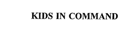 KIDS IN COMMAND trademark