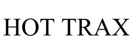 HOT TRAX trademark