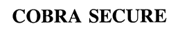 COBRA SECURE trademark