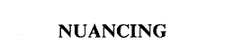 NUANCING trademark