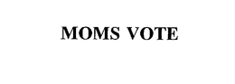 MOMS VOTE trademark