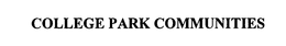 COLLEGE PARK COMMUNITIES trademark