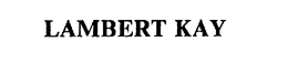 LAMBERT KAY trademark