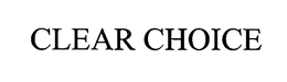 CLEAR CHOICE trademark
