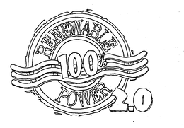 RENEWABLE 100 POWER 2.0 trademark