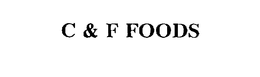 C & F FOODS trademark