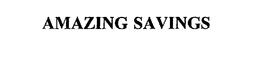 AMAZING SAVINGS trademark