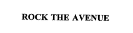ROCK THE AVENUE trademark