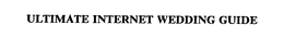 ULTIMATE INTERNET WEDDING GUIDE trademark