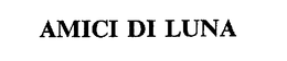 AMICI DI LUNA trademark