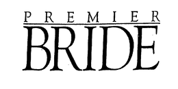 PREMIER BRIDE trademark
