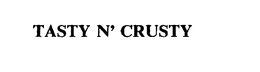 TASTY N' CRUSTY trademark
