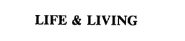 LIFE & LIVING trademark