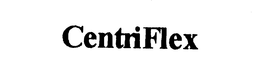 CENTRIFLEX trademark