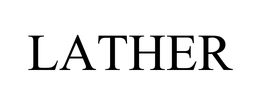 LATHER trademark