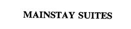MAINSTAY SUITES trademark