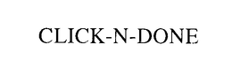 CLICK-N-DONE trademark