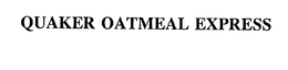 QUAKER OATMEAL EXPRESS trademark