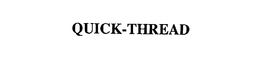QUICK-THREAD trademark