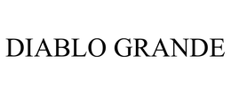 DIABLO GRANDE trademark