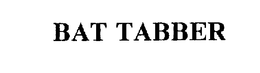 BAT TABBER trademark