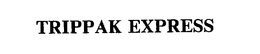 TRIPPAK EXPRESS trademark