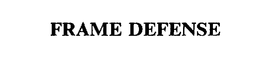 FRAME DEFENSE trademark