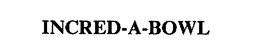 INCRED-A-BOWL trademark