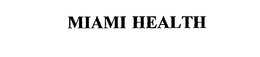 MIAMI HEALTH trademark
