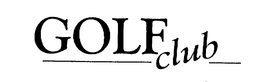GOLF CLUB trademark