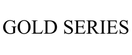 GOLD SERIES trademark