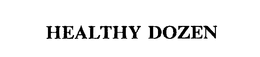 HEALTHY DOZEN trademark