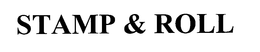 STAMP & ROLL trademark