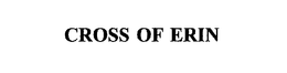 CROSS OF ERIN trademark