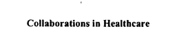 COLLABORATIONS IN HEALTHCARE trademark